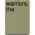 Warriors, The