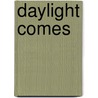 Daylight Comes door Judith Miller
