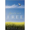 Faith Set Free door Will Jr. Davis