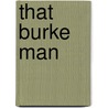 That Burke Man door Dianna Palmer