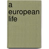 A European Life door Michael Tracy