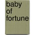 Baby of Fortune