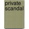 Private Scandal door Jenna Bayley-Burke