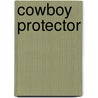 Cowboy Protector door Margaret Daley