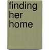 Finding Her Home door Carol Steward