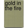 Gold in the Fire door Margaret Daley
