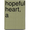 Hopeful Heart, A door Kim Vogel Sawyer