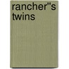 Rancher''s Twins door Barbara Hannay