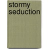 Stormy Seduction door Vivian Arend