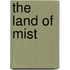 The Land of Mist