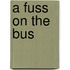 A Fuss on the Bus
