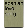 Azanian Love Song door Don Mattera