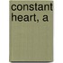 Constant Heart, A