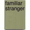 Familiar Stranger door Sharon Sala