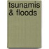 Tsunamis & Floods