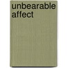 Unbearable Affect door David Garfield