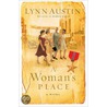 Woman''s Place, A by Lynn N. Austin
