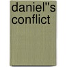 Daniel''s Conflict door David O''Neill