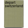 Depart Switzerland door Jacques Casanova de Seingalt