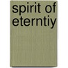 Spirit of Eterntiy door Miller Caldwell