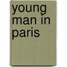 Young Man in Paris door Sophia Deri-Bowen