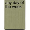 Any Day of the Week by N. Vasco