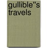 Gullible''s Travels door Ringgold Wilmer Lardner