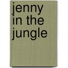Jenny in the Jungle door Janey Levy