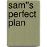 Sam''s Perfect Plan