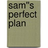 Sam''s Perfect Plan door Karen Hutchins Pirnot