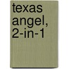 Texas Angel, 2-in-1 by Judith Pella