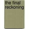 The Final Reckoning door Stone Chad