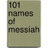 101 Names of Messiah
