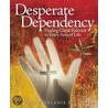 Desperate Dependency by Melanie D. Lewis