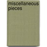 Miscellaneous Pieces door William Makepeace Thackeray