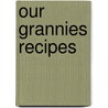 Our Grannies Recipes by Eoin Purcell