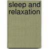 Sleep and Relaxation by Barbaral. Heller
