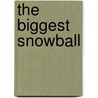 The Biggest Snowball door Tika Downey