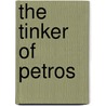 The Tinker of Petros door Shelley Ballard