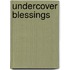 Undercover Blessings