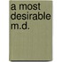 A Most Desirable M.D.