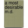 A Most Desirable M.D. door Anne Marie Winston