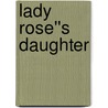 Lady Rose''s Daughter by Mary Augusta Ward