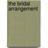 The Bridal Arrangement door Cindy Gerard