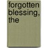 Forgotten Blessing, The