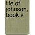 Life of Johnson, Book V