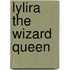 Lylira the Wizard Queen
