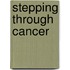 Stepping Through Cancer