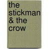 The Stickman & the Crow door Joseph Peebles