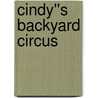 Cindy''s Backyard Circus by Ron Ford
